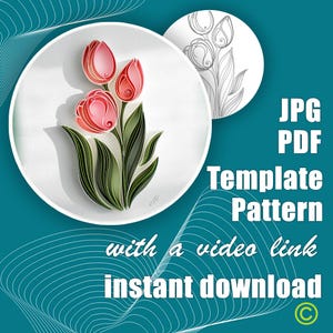 Modello di tulipano quilling con tutorial video / Modello PDF + JPG / Fiori di carta fai da te / Download immediato / Lavoretto floreale primaverile (5/06)