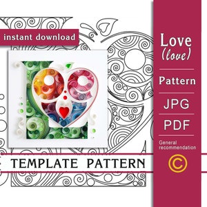 Love / Quilling paper art / ONLY Template / ONLY Pattern / General recommendations with a video with subtitles / Instant download / (0/78)