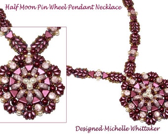 Half Moon Pin Wheel Pendant & Necklace Tutorial PDF