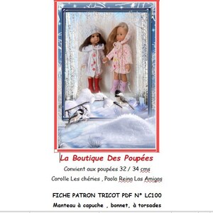 May include: A PDF pattern for knitting a winter coat, hat, and scarf for dolls 32-34 cm tall. The pattern is for Corolle Les Chéries and Paola Reina Las Amigas dolls. The pattern includes instructions for making a hooded coat, a hat, and a scarf with twisted stitches.