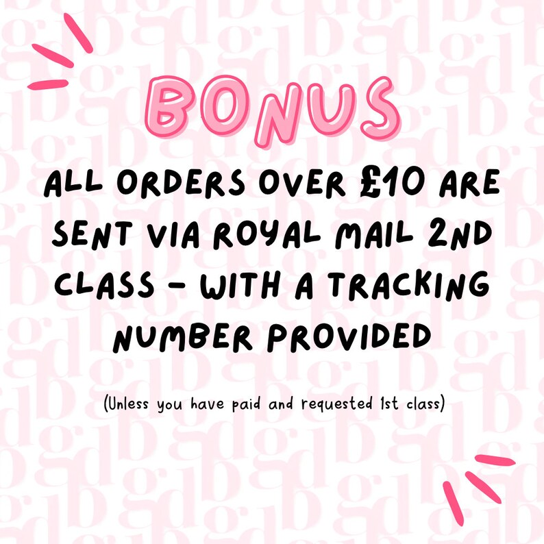 K&ouml;nnte beinhalten: Rosa-wei&szlig;es Grafik mit dem Text "BONUS" in rosa Blasenbuchstaben. Der Text darunter lautet "ALLE BESTELLUNGEN &Uuml;BER &pound;10 WERDEN MIT ROYAL MAIL 2. KLASSE VERSANDT - MIT EINER SENDUNGSNUMMER (ES SEI DENN, SIE HABEN F&Uuml;R DIE 1. KLASSE GEZAHLT UND DIESE ANGEFORDERT)"