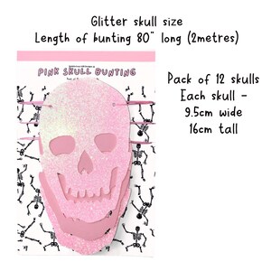 May include: Pink glitter skull bunting with a white background featuring a repeating pattern of skeletons. The bunting is 80 inches long (2 meters) and includes 12 skulls. Each skull is 9.5 cm wide and 16 cm tall.