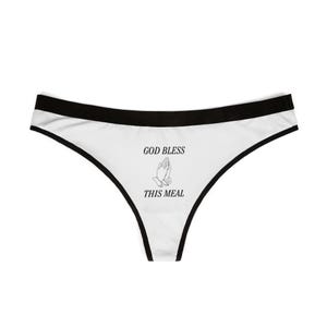 God Bless This Meal Women&#39;s Thongs - Funny Lingerie Gift, Underwear for Foodies, Kitchen Humor, Thanksgiving, Holiday Apparel