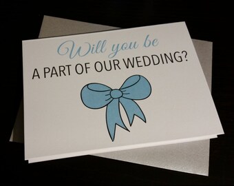 Will You Be Part Of Our Wedding - Greeting Card - Usher Card - Attendant Card - Man of Honor / Bridesman Card