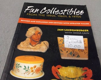 Fun Collectibles from the 1950's 1960's & 1970's Revised and Expanded 2nd Edition with Updated Values by Jan Lindenberger Reference Book