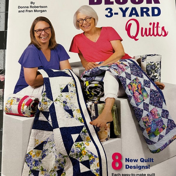 One Block 3-Yard quilt book by Donna Robertson and Fran Morgan. Amazing quilts using only 3 fabrics!!   Super fun projects for all level