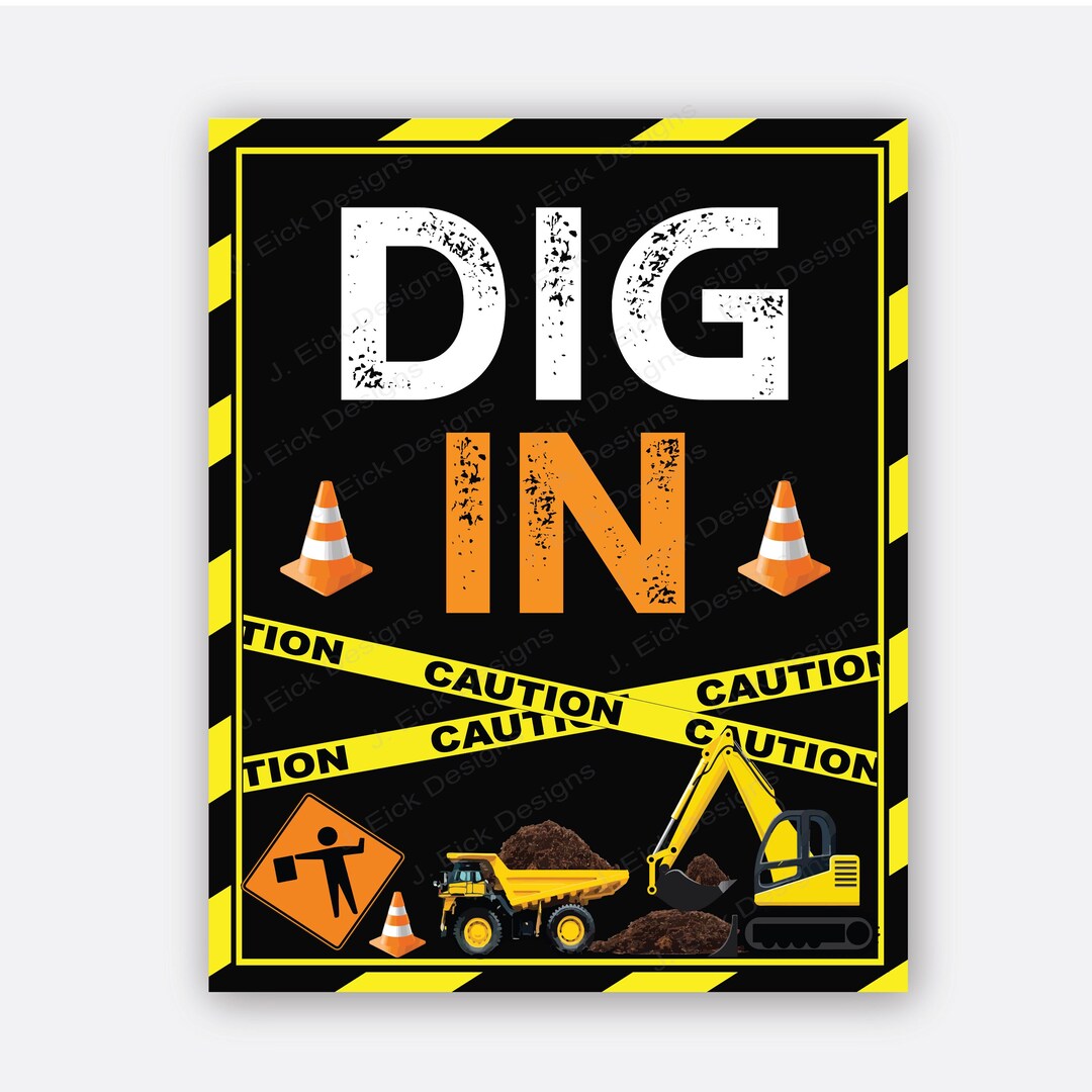 Dig In Sign Construction Birthday Party Sign, 'dig In' Theme (digital Download) - Etsy