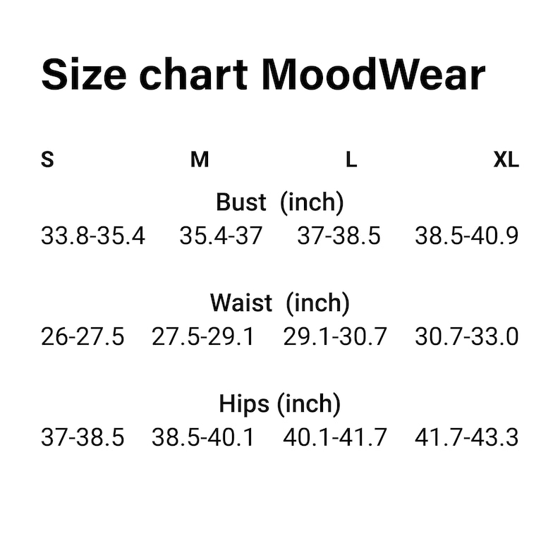 May include: Size chart for MoodWear clothing in sizes S, M, L, and XL. Measurements are in inches for bust, waist, and hips.