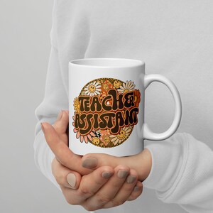 Teacher Assistant Coffee Mug, Gifts for Teachers, Appreciation Gifts for Teachers, Gift for Her, Teaching Kids, Love of Children,