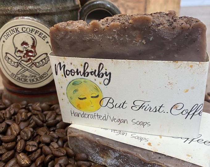 But First Coffee Began Soap
