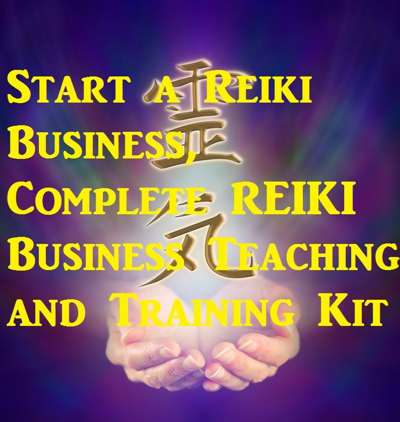 Start a Reiki Business, Complete REIKI Business Teaching and Training