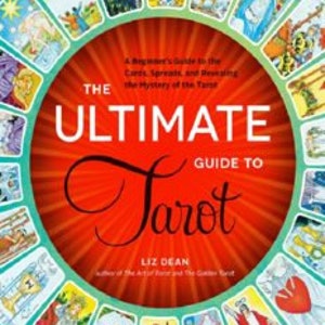 May include: A book titled The Ultimate Guide to Tarot by Liz Dean, featuring a large red circular center with white text and a surrounding border of various colorful tarot card illustrations on a teal background.