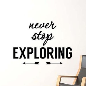 Nunca deje de explorar la aventura motivacional cita pared escritura de pared estudio educación vinilo vinilo pegatina impresión home sala de arte aula decoración 68asl