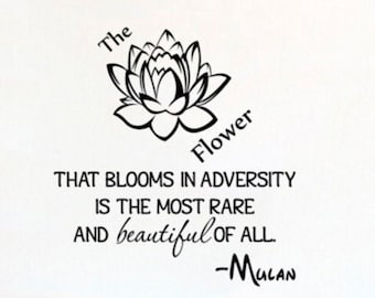 Mulan Flower Blooms Adversity Disney Girl Wall Decal Vinyl Sticker Quote B92