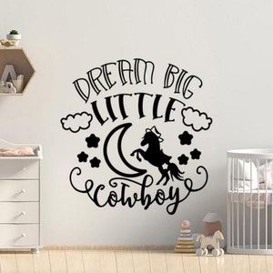 Dream Big Little Cowboy pared calcomanía vinilo pegatina niño dormitorio pared arte Little One Moon Stars signo cartel plantilla regalo occidental vivero 2101