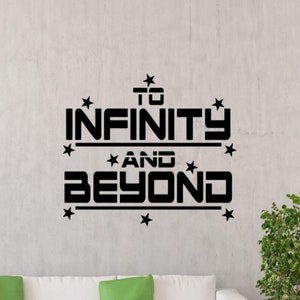 To Infinity And Beyond Wall Decal Vinyl Sticker Buzz Decor Nursery Wall Art Bedroom Sign Poster Gift Mural Print Quote Stencil 2163