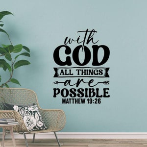 With God All Things Are Possible Decal Wall Vinyl Sticker Matthew 19 26 Decor Religious Wall Art Jesus Sign Print Bible Poster Gift 2117