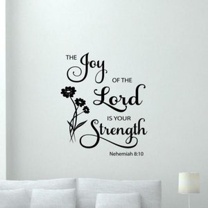 The Joy of The Lord is Your Strength Decal Wall Vinyl Sticker Nehemiah 8 10 Christian Decor Religious Art God Sign Bible Poster Gift 2040
