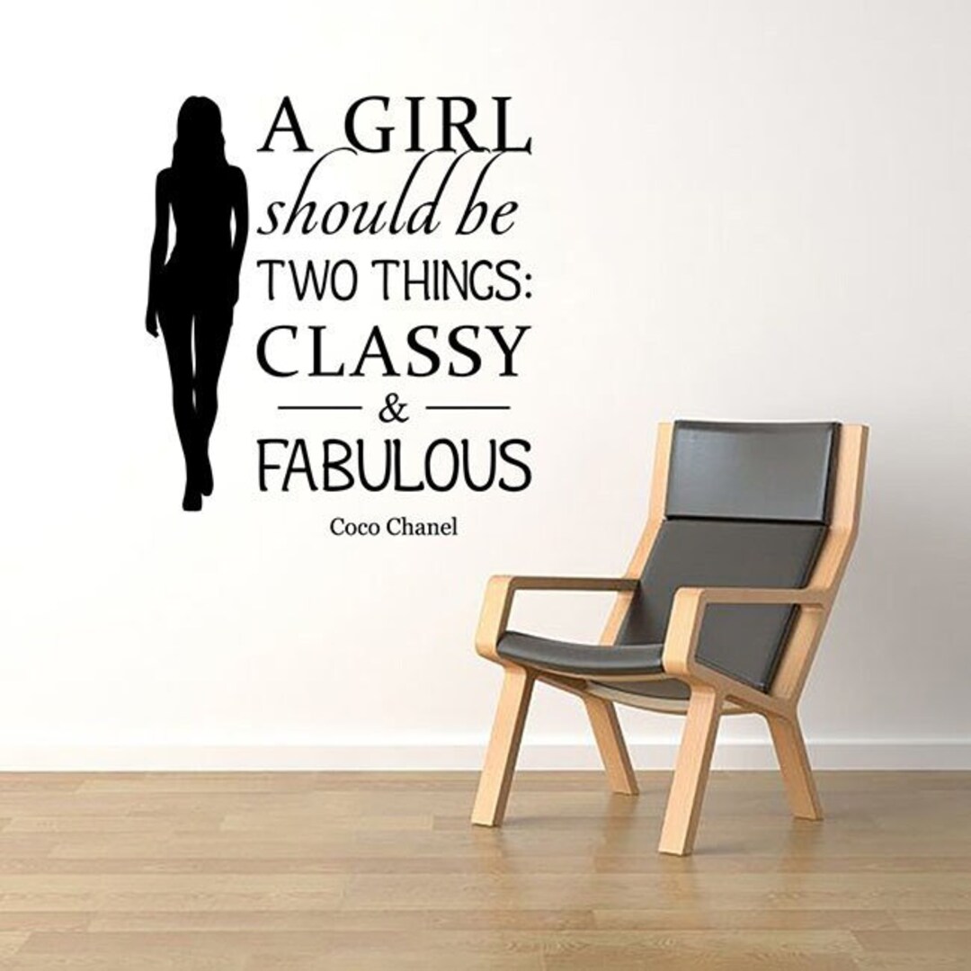 A Girl Should be two things, Classy and Fabulous Coco Chanel Quote Vinyl  Wall Decal