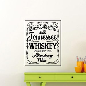 Gładki jak whisky Tennessee Słodkie jak truskawkowe wino Naklejka ścienna Naklejka winylowa Znak Alkohol Dekoracja Pub Kawiarnia Bar Sztuka ścienna Prezent Samochód Plakat 2188