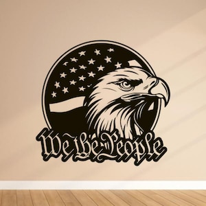 We The People Eagle Wall Decal Vinyl Sticker American US Flag 1776 2nd Amendment Decor Wall Art Sign Veteran Car Poster Gift Mural 4166