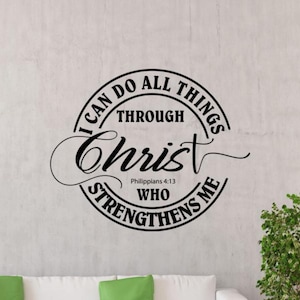Je peux faire toutes choses à travers le Christ qui me fortifie sticker vinyle autocollant Philippiens 4 13 décor mur Art signe impression affiche cadeau 1909