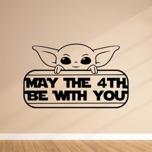 May The 4th Be with You Decal Wall Vinyl Sticker Quote Jedi Decor Wars Wall Art Sign Car Window Print Kids Nursery Poster Gift Mural 2169