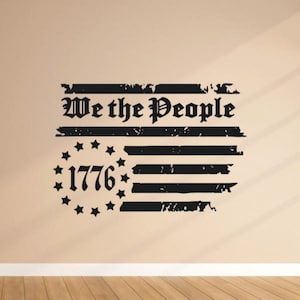 We The People Wall Decal Vinyl Sticker Distressed US Flag 1776 2nd Amendment Decor Wall Art Sign Veteran Car Poster Stencil Gift Mural 1881