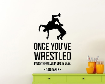 Once You&#39;ve Wrestled Dan Gable Wall Decal Vinyl Sticker Wrestling Inspirational Quote Wrestler Gift Print Wall Art Home Room Decor 38asl