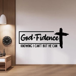 Godfidence Autocollant mural en vinyle Dieu Fidence Décor religieux Art mural sachant que je ne peux pas mais il peut traverser le signe imprimé Bible Poster cadeau 2243
