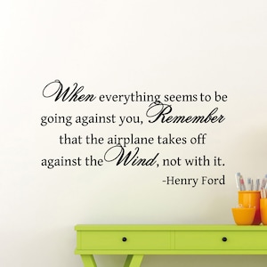 Henry Ford Wall Decal Vinyl Sticker wanneer alles tegen je lijkt te gaan Business Poster Print Home Office Wall Art Decor 74asl