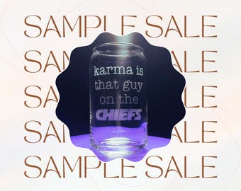 Karma/Chiefs Can Glass