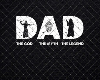 Dad The God The Myth The Legend Hero Png, Dad Png, Father Png, Father’s Day Png, Dad Quote Png, Dad Designs, Husband Png, Digital Download