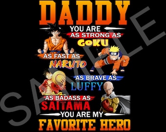 Daddy Anime You Are My Favorite Hero Png, Daddy You Are My Favorite Superhero Png, Anime hero Png, Anime Dragon Png, Happy Father Day Png