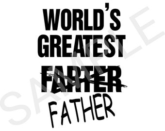 World's Greatest Farter Dad Day Png, Fathers Day Png, Best Dad Ever Png, Father Png, Files For Cricut, Sublimation Designs Downloads