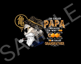 I'm Called Papa Master Roshi Dragon Anime Father Day Png, Anime Dad Png, Papa Grandfather Png, Anime Papa, Father Day, Digital Download