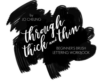 Brush lettering workbook calligraphy guide worksheets practice sheets | Through Thick and Thin | Instant download