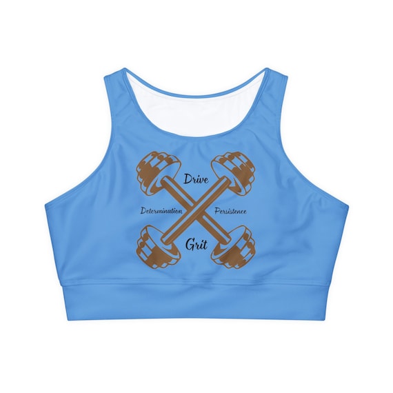 Drive Determination Persistence Grit Sports Bra Dumbbell Graphic