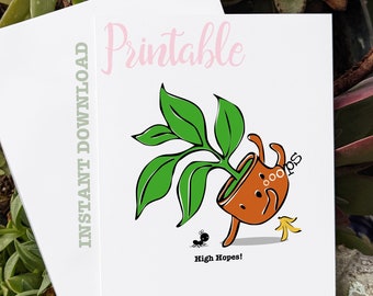Rubber Tree Lovers High Hopes - Motivational Card - Instant Download A2 Card