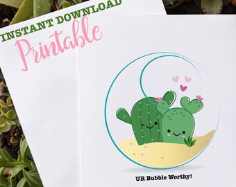 Cactus Lovers UR Bubble Worthy - Instant Download A2 Card
