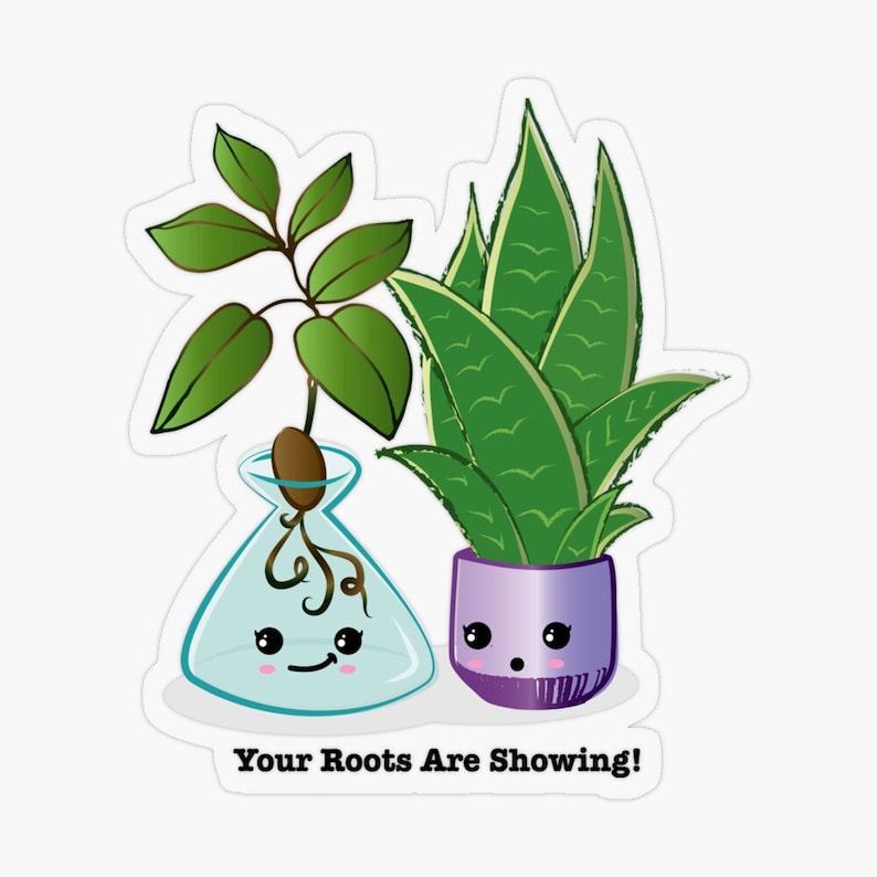 Your Roots Are Showing Plant Propagation Lovers - Instant Download A2 ...