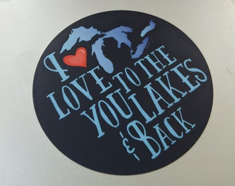 Great Lakes - I Love You To The Lakes And Back Sticker For Great Lakes Lovers Gifts