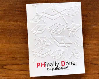 Funny PHD Graduation Card, Doctor of Philosophy Degree Grad Card, Congratulations Degree, College Graduate, Embossed Handmade Greeting Cards
