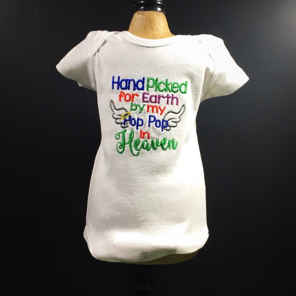 Hand Picked for Earth by my Pop Pop in Heaven- Bodysuit- I Love My Pop Pop- Baby Gift- Baby Shower Gift- Memory Gift- Baptism- Christening