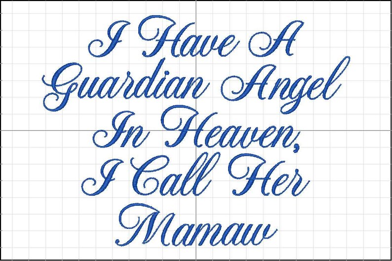 May include: A white background with the blue text "I Have A Guardian Angel In Heaven, I Call Her Mamaw". The text is in a cursive font.