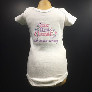 Your First Breath Took Ours Away- Embroidered Baby Bodysuit- Baby Embroidery- Baby Shower Gift- Custom Embroidery