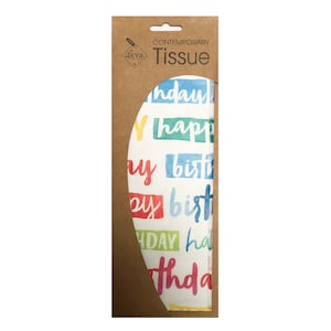 May include: A pack of contemporary tissue paper with a colourful birthday design. The tissue paper features the words "Happy Birthday" in a variety of colours and fonts.