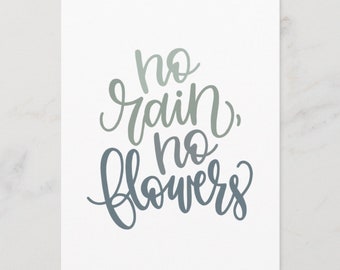 5x7” print | “no rain, no flowers” hand-lettered art print | ombré sage green