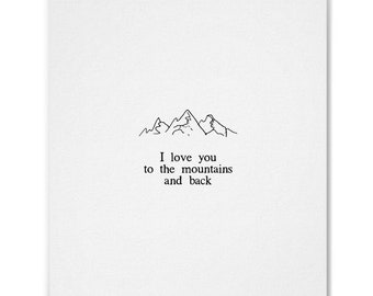 8x10” print | “I love you to the mountains and back” print