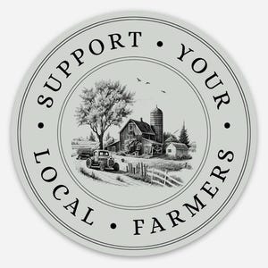 sticker | "support your local farmers" round sticker
